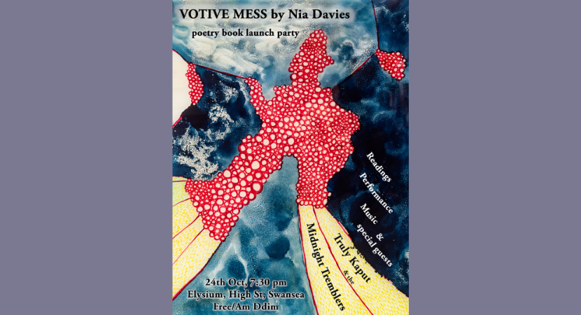 ‘Votive Mess’ by Nia Davies – Book Launch Party with special poetry guests & Truly Kaput & the Midnight Tremblers